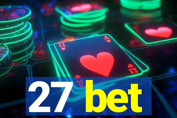 27 bet